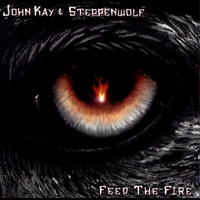 Steppenwolf - Feed The Fire - Winter Harvest Records - John Kay