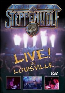 John Kay & Steppenwolf - Live in Louisville (DVD) - Rainman Records - John Kay